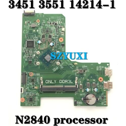 N2840 processor FOR DELL Inspiron 3551 3451 Laptop Motherboard 14214-1 1JTN6 CN-0H9V44 H9V44 Mainboard 100%TESTED