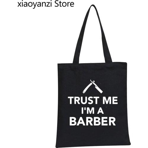 High Quality Canvas Shopping Bags Totes Trust Me I'M A Barber Printed Casual Women Men Shoulder Bags Handbag