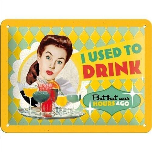 Metal Tin Sign I Used To Drink Decor Bar Pub Home Vintage Retro Poster Cafe Art