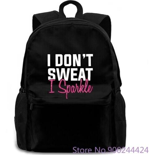 I DONT SWEAT I SPARKLE FITNESS WORKOUT GYMER JUNKIE UNISEX BLACK Design women men backpack laptop travel school adult