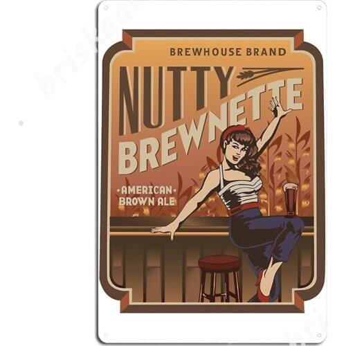 The Nutty Brewnette, American Brown Metal Signs Club Bar Cave Classic Wall Decor Tin sign Posters