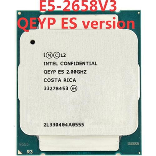 Intel Xeon server QEYP ES engineer sample of E5-2658V3 QEYP 2.00GHZ 30M 105W 12 CORE 24 threads LGA 2011 V3 E5 2658 V3 processor