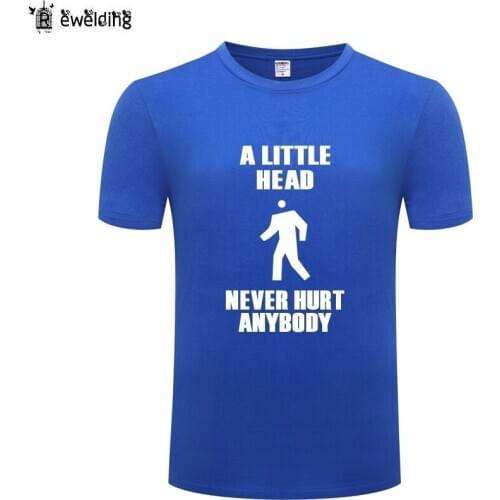 A Little Head Never Hurt Anyone Novelty T Shirt Men Funny Cotton Short Sleeve O Neck Mans Tshirt Streetwear New Summer T-Shirt