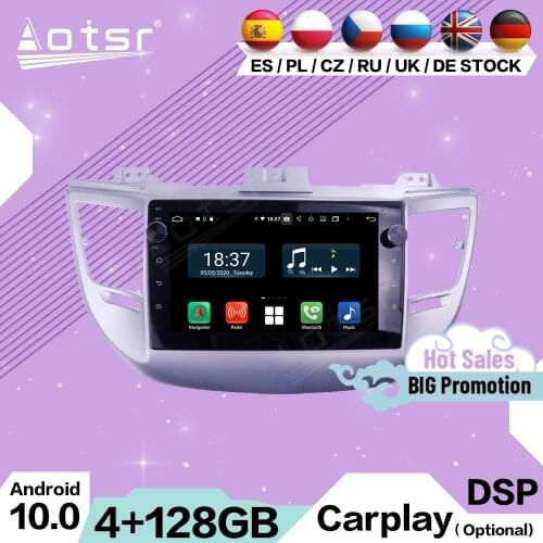 4+128G Carplay Multimedia Stereo Android 10 For Hyundai Tucson 2014 2015 2016 2017 2018 GPS Navigation Radio Receiver Head Unit