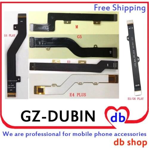 For Moto E3 E4 PLUS E4PLUS G5 M G4 PLAY E5 G6 PLAY E4T LCD Motherboard Connector Main board Flex Cable Ribbon Parts