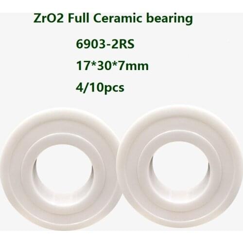 4/10pcs 6903-2RS 6903 2RS Double seal ZrO2 Full Ceramic bearing 17*30*7mm Zirconia Ceramic ball bearings 17×30×7mm