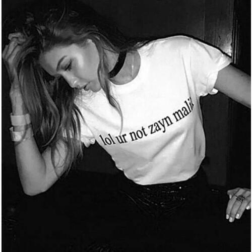 New arrival "lol ur not zayn malik "fashion funny letter shirt girls t shirt high quality cotton tees casual women tops- J918