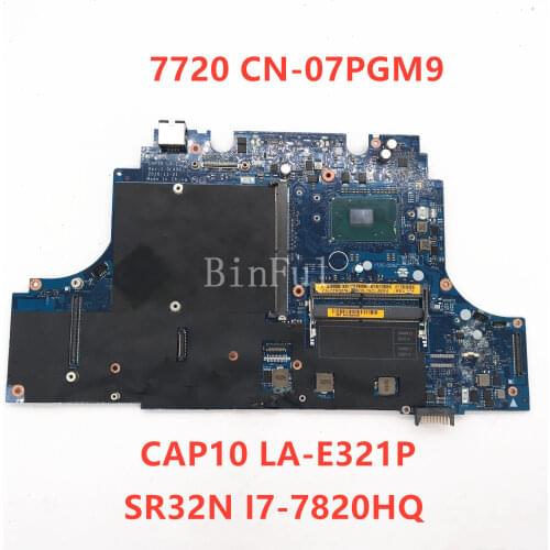High quality For dell 7720 Laptop motherboard CN-07PGM9 07PGM9 7PGM9 CAP10 LA-E321P With SR32N I7-7820HQ CPU 100% full Tested