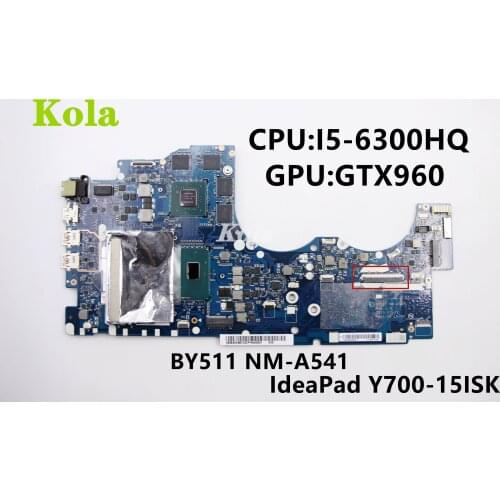 For Lenovo Ideapad Y700 Y700-15ISK Laptop Motherboard BY511 NM-A541 With I5-6300HQ CPU GTX960M GPU 100% fully tested