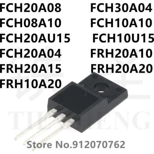10PCS FCH20A08 FCH30A04 FCH08A10 FCH10A10 FCH20AU15 FCH10U15 FCH20A04 FRH20A10 FRH20A15 FRH20A20 FRH10A20 TO-220F