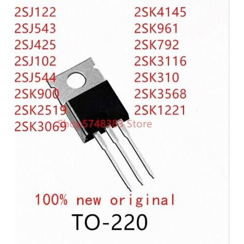 10PCS 2SJ122 2SJ543 2SJ425 2SJ102 2SJ544 2SK900 2SK2519 2SK3069 2SK4145 2SK961 2SK792 2SK3116 2SK310 2SK3568 2SK1221 TO-220