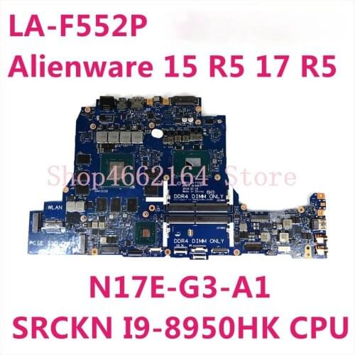 CN 0J6PG8 0JT6T7 LA-F552P Mainboard FOR DELL Alienware 15 R5 17 R5 SRCKN I9-8950HK CPU GTX1080/8G Laptop motherboard 100%Tested