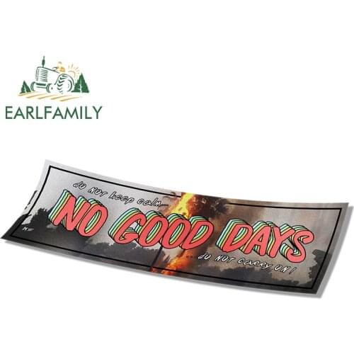 EARLFAMILY 13cm x 5.3cm For No Good Days Slap Graffiti Car Stickers Car Accessories Decal Waterproof Motorcycle for RV JDM EVO