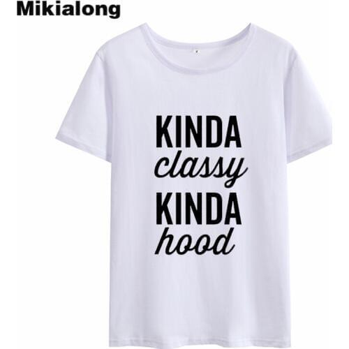Mikialong Kinda Classy Harajuku T-shirt Women 2018 Black White Cotton Tee Shirt Femme Tumblr O-neck Short Sleeve Women Tshirt