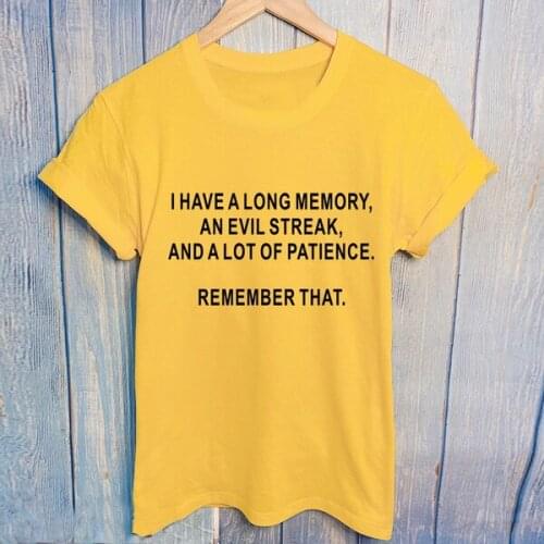 Cute Evil Streak Saying Short Sleeves Funny Long Memory Saying T-Shirt Casual Tee unisex hipsterFashion slogan cool Top R130