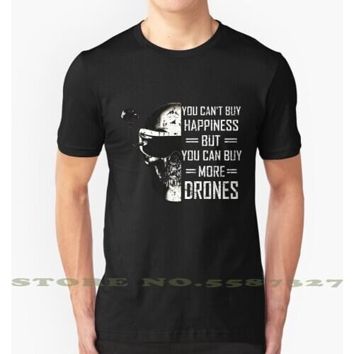 Fpv Drone Quadcopter You Can'T Buy Happiness But You Can Buy More Drones Cool Design Trendy T-Shirt Tee Beta Flight Dji Dji