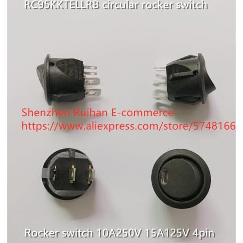 Original new 100% RC95KKTELLRB circular rocker switch 10A250V 15A125V 4pin