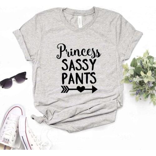 Princess Sassy Pants Women Tshirts Cotton Casual Funny t Shirt For Lady Top Tee Hipster 6 Color NA-609