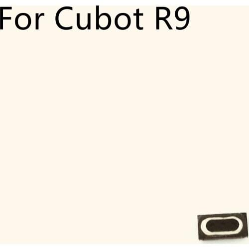 Cubot R9 Used Voice Receiver Earpiece Ear Speaker For Cubot R9 MTK6580 5.0” 1280x720 Smartphone
