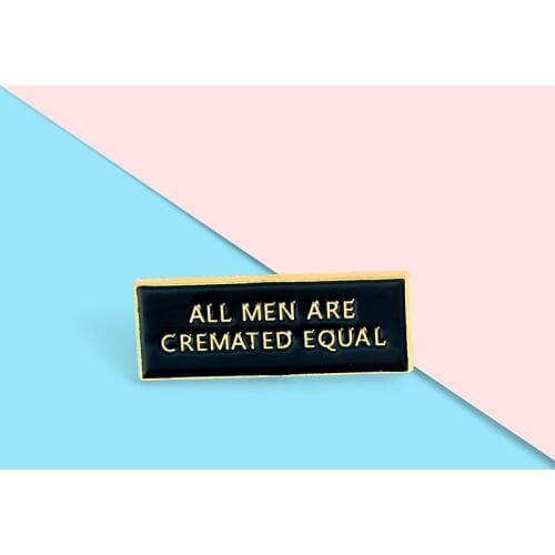 Creativity fun black geometry enamel brooch all men are cremated equal alloy badges pins clothes bags accessories jewelry gift