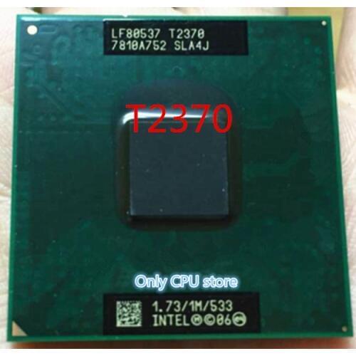 Free shipping Laptop CPU T2370 SLA4J 1.73GHz 1MB Dual Core Notebook processors Laptop CPU