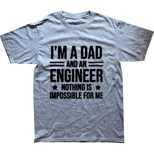 Funny I'm A Dad and An Engineer Cool Daddy Graphic T-Shirt Mens Summer Style Fashion Short Sleeves Oversized Streetwear T Shirts