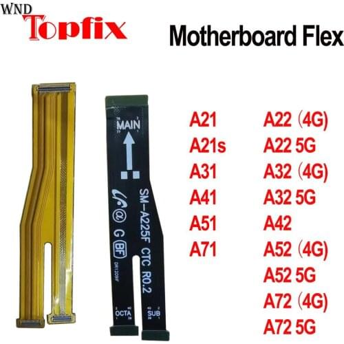 Motherboard Connection Flex Cable For Samsung A21 A21s A31 A41 A51 A71 MainBoard Flex Cable A22 A32 A42 A52 A72 MainBoard Flex