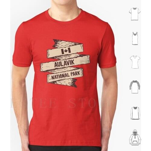 Aulavik National Park Northwest Territories Canada Flag Canadian Pride T Shirt Men Cotton 6xl Nt Aulavik National Park Aulavik