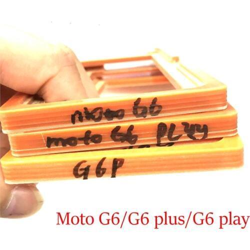 PF LCD Outer Glass Lens Display Screen Glue OCA Alignment Mould Mold For Motorola Moto G6 /G6 plus /G6 play