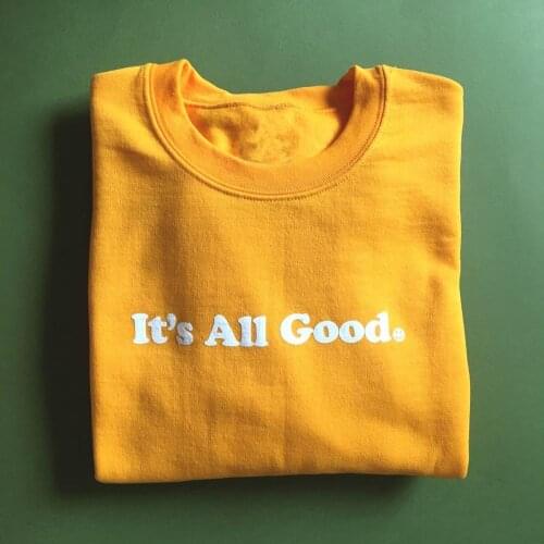 ITS ALL GOOD smile face cute Saweatshirt Pullover Fashion unisex pure cotton graphic jumper casual women Outfits fit Sweats top