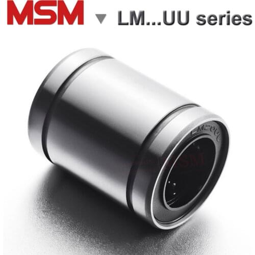 MSM Linear Ball Bearings LM5UU LM6UU LM8UU LM8SUU LM10UU LM12UU LM13UU LM16UU LM20UU LM25UU LM30UU LMU/SM/LB/SDM/KLM Bushing(mm)