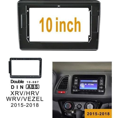 10 Inch Radio Fascias for Honda XRV HRV WRV VEZEL 2015-2018 2 Din DVD Stereo Panel Dashboard Installation Frame