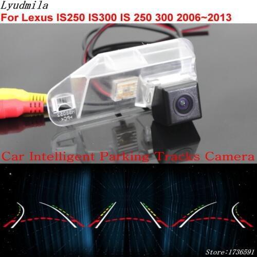 Lyudmila Car Intelligent Parking Tracks Camera FOR Lexus IS250 IS300 IS 250 300 2006~2013 Car Back up Reverse Rear View Camera