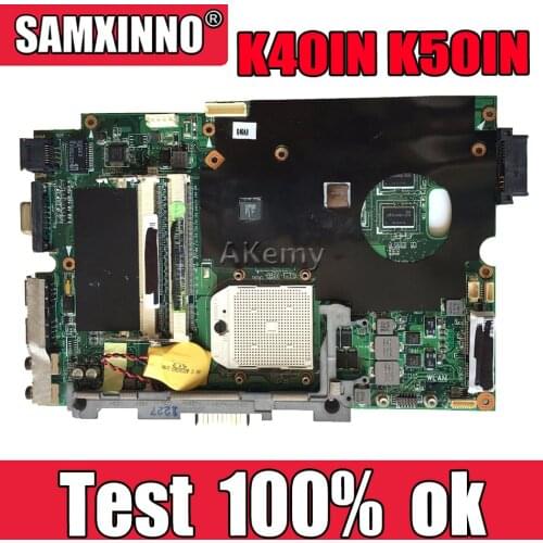 Akemy K40IN K50IN Laptop motherboard For Asus K40IN K50IN X8AIN X5DIN K40IP K50IP K40I K50I K40 K50 Test original mainboard