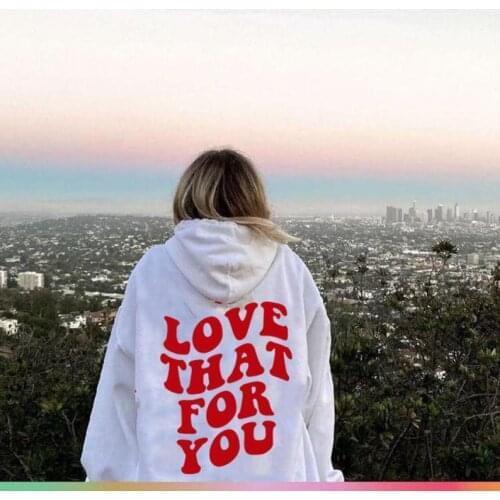 Sugarbaby Love That For You Hoodie Tumblr Sweatshirt Spring Autumn Cozy Cotton Sweater Fashion Women Outfit Tumblr Hoody