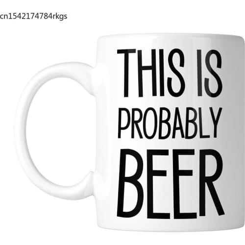 This Is Probably Beer 11 oz. Mug (1 Mug)