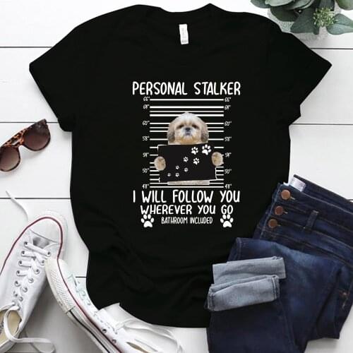 Seeyoushy Funny Dog Women T-shirt Personal Stalker I Will Follow You Wherever You Go Letter Print Summer 90s Tops Tee Shirt