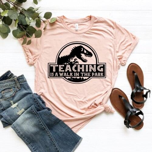 Funny Jurassic Teacher Shirt Teaching Is A Walk In The Park T-Shirt Gift for Teachers Unisex Cute Vintage T Shirts Women Tops