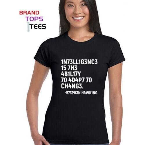 Geek Hacker T Shirt women Intelligence is The Ability to Adapt to Change T-Shirts Leet Language Stephen Hawking Tee Shirt