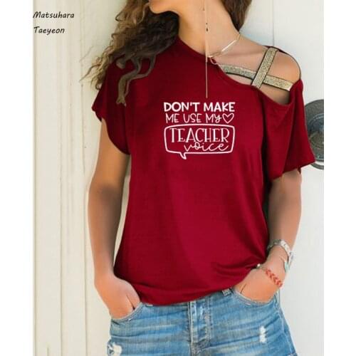 Funny Don't Make Me Use My Teacher Voice Printting Women Tshirts Cotton Casual T Shirt Fashion Plus Size S-5XL Tops Women 2020