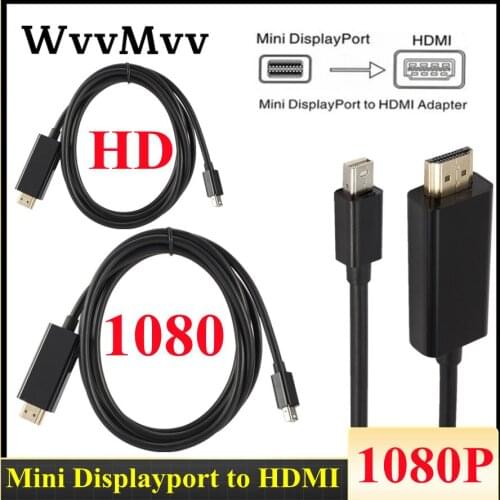 1.8m Thunderbolt Mini Display DP to HDMI-compatible Cable Male to Male Adapter for TV Macbook Pro Air Projector Camera