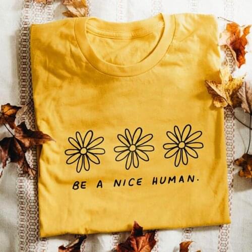 Be A Nice Human Graphic T-shirt Vintage Summer Floral Print Funny Tee Top Women Aesthetic Harajuku Tshirt Outfits Plus Size