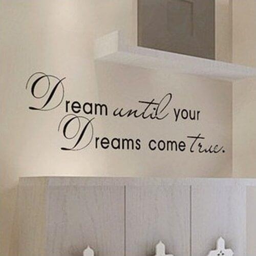 Dream until your dreams come true Wall Stickers English Wall Quotes Vinyl Home Decor Decals Letter decorative ZYVA-8009-NA