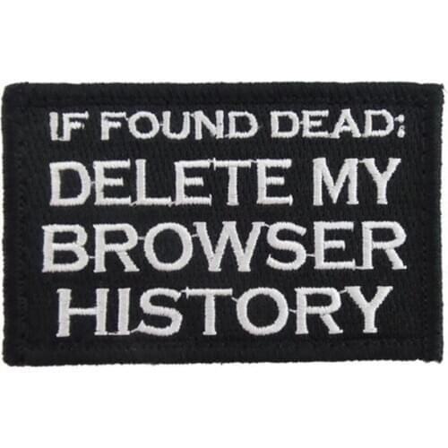 IF FOUND DEAD DELETE MY BROWSER HISTORY English Phrases Letters Hook Loop Embroidery Clothes Patches For Clothing DIY Stickers