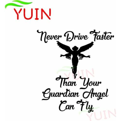 Never Drive Faster Than Your Guardian Angel Car Sticker PVC Body Window Decoration Cars Accessories Fashion Waterproof Decal