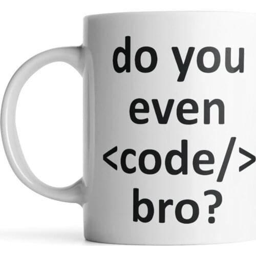 11OZ Coffee Mug - Do You Even code bro? - Funny Geek Mug- Funny Office Mug