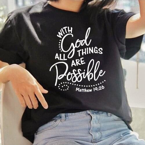 With God All Things Are Possible Print Women Christian T Shirt Religious Graphic Tees Faith Female Tops Summer Clothes Camisetas