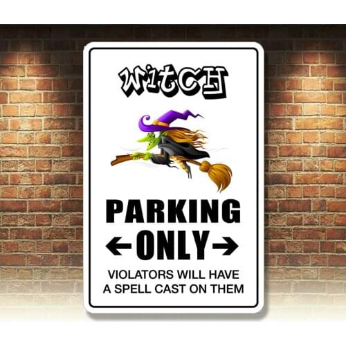 Metal Sign Witch Parking Only 8 x 12 Aluminum