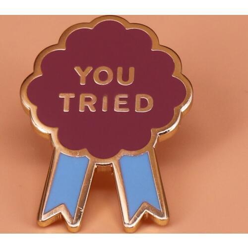 You tried enamel pin positive wellbeing brooch flower banner pins mental health badge motivational jewelry gift