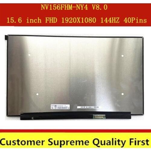 NV156FHM-NY4 V8.0 NV156FHM NY4 FHD 1920X1080 144HZ 40Pins 15.6 inch LCD Display Screen matrix FRU: 5D10X01147
